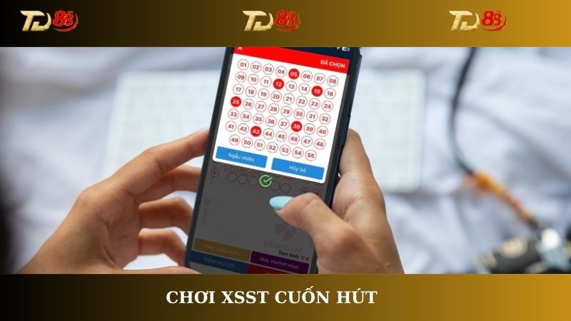 Chơi XSST cuốn hút